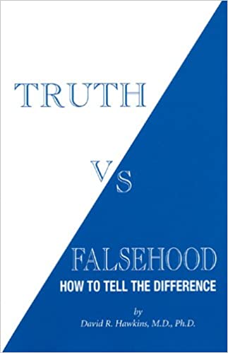 David R Hawkins: Truth vs Falsehood