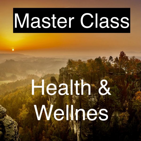 Master Class: Health & Wellness