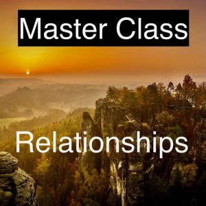 Master Class: Relationships, Life Coaching