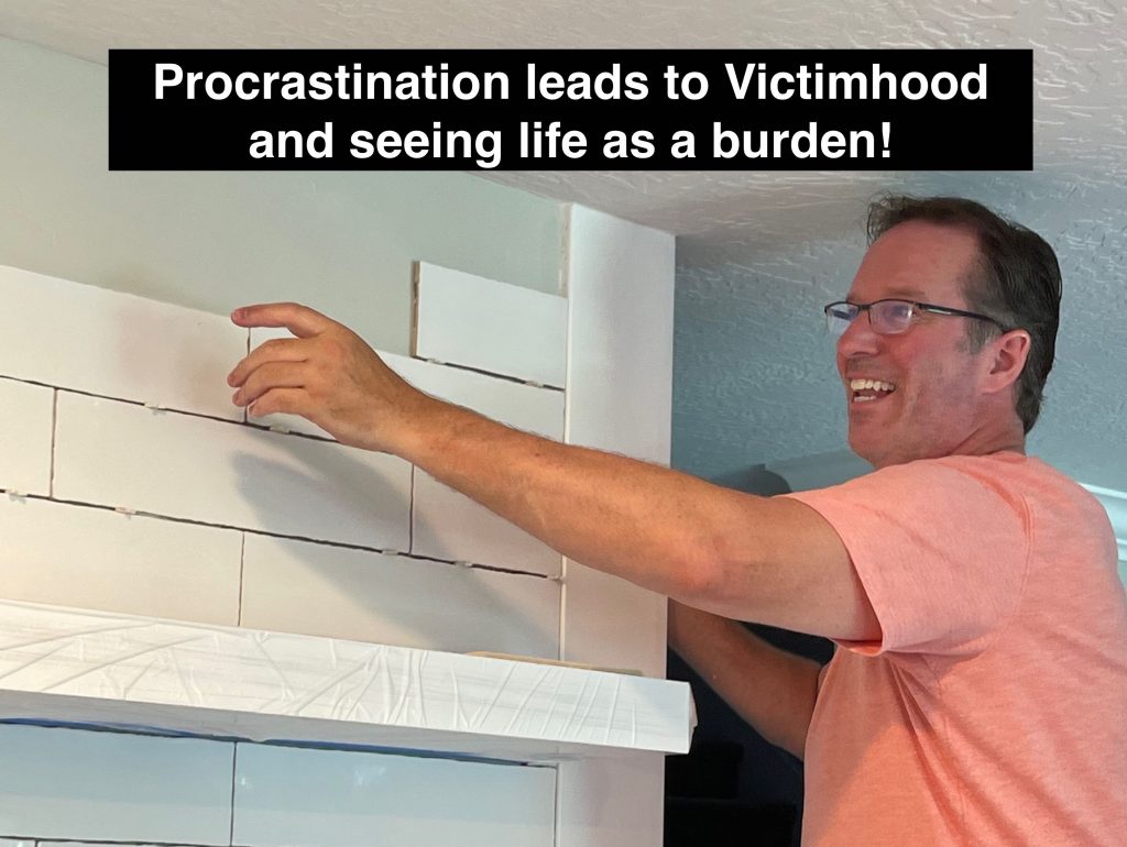 Procrastination leads to Victimhood and seeing life as a burden. Transformational Life Coaching with Manifesting Consciousness